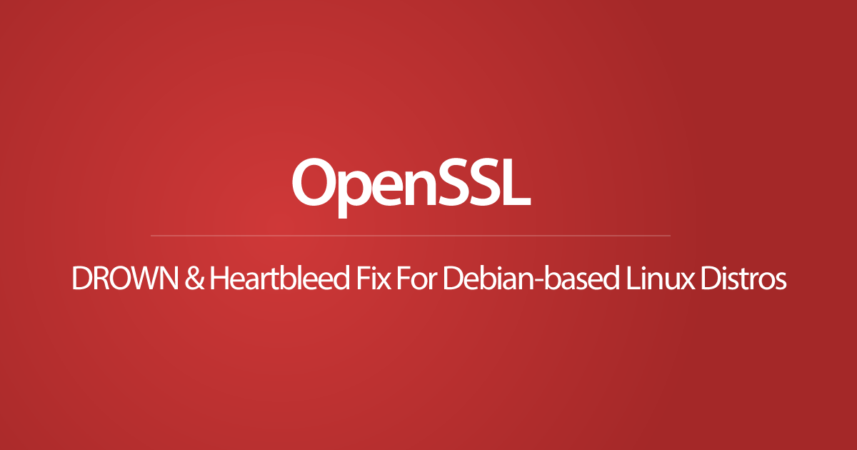 Updating To OpenSSL 1.0.2g On Ubuntu Server 12.04 & 14.04 LTS To Stop CVE-2016-0800 (DROWN attack)
