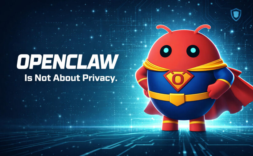 OpenClaw Is Not About Privacy. It Is About Leverage.